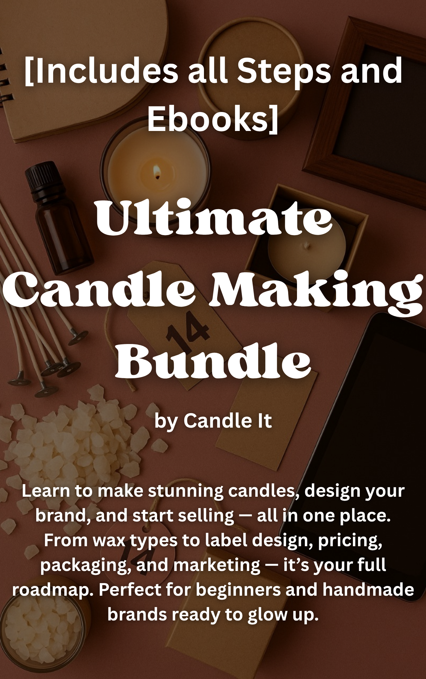 Ultimate Candle Making Bundle [Contains All Ebooks]